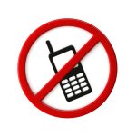 Cell phones not allowed